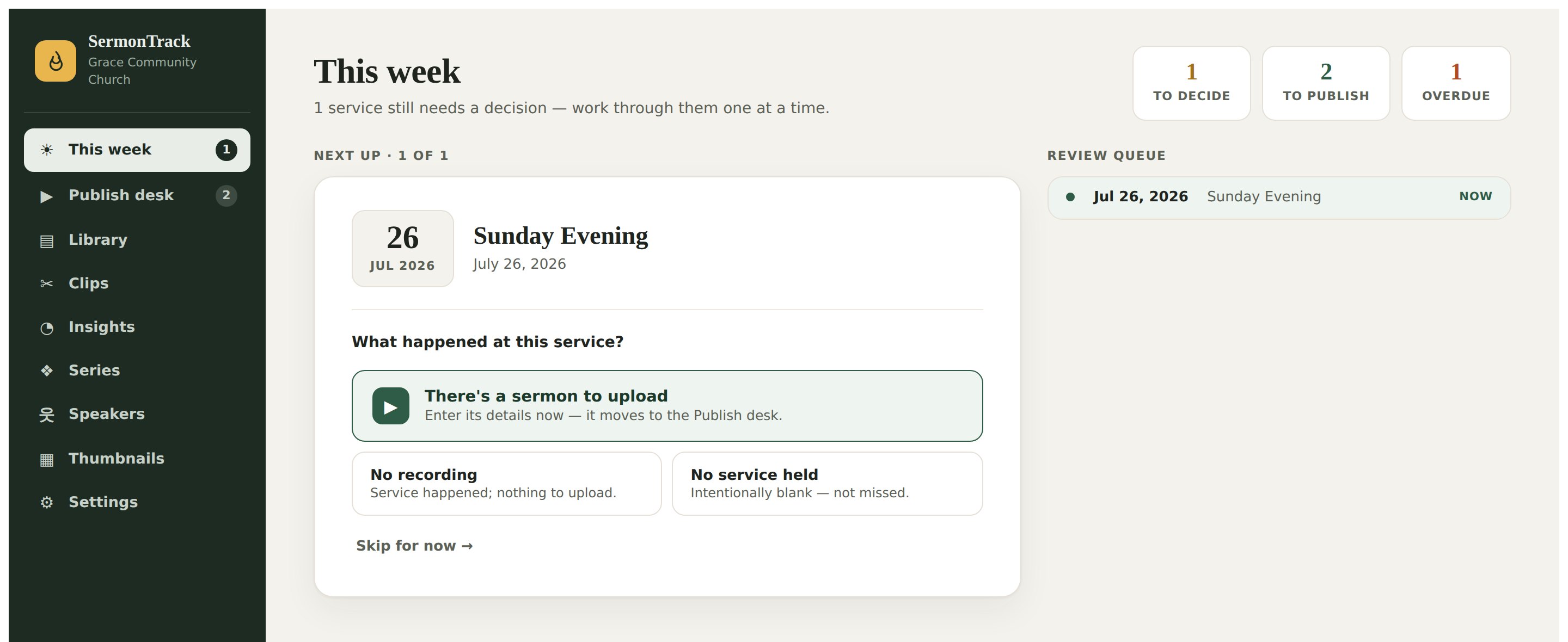 The This Week screen: one service at a time, with the choices ‘There's a sermon to upload’, ‘No recording’ and ‘No service held’, plus counters showing 1 to decide, 2 to publish and 1 overdue.